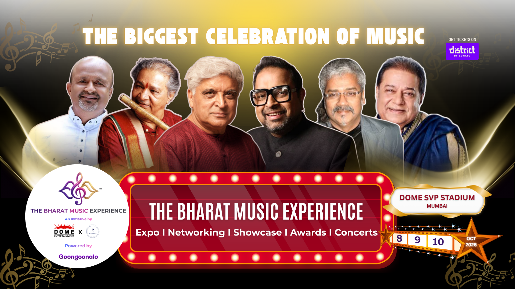 The Bharat Music Experience 2026 - The Biggest Celebration of Music featuring 6 legendary artists. An initiative by Dome Entertainment and Gatsvy Media, Powered by Goongoonalo. Get Tickets on Distrikt by Zomato. October 8, 9, 10 at Dome SVP Stadium Mumbai - Expo | Networking | Showcase | Awards | Concerts